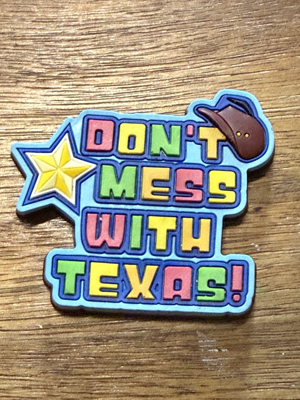 Don’t Mess with Texas Rubber Fridge Magnet