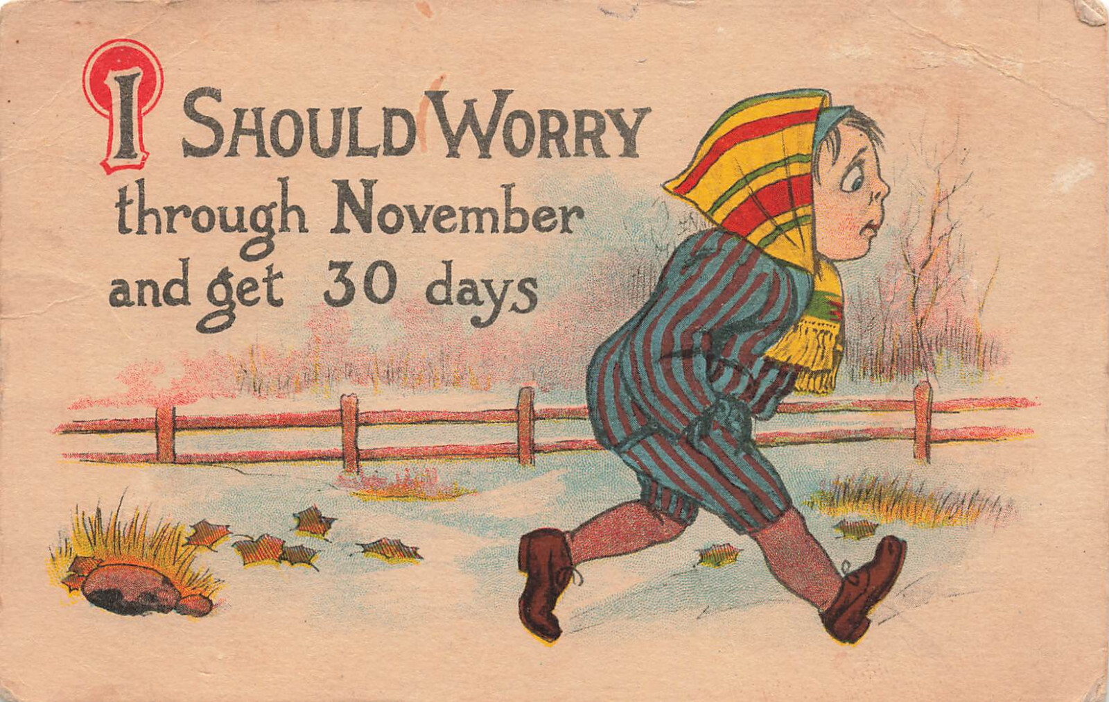 VINTAGE COMIC POSTCARD I SHOULD WORRY THROUGH NOVEMBER AND GET 30 DAYS 110623 S