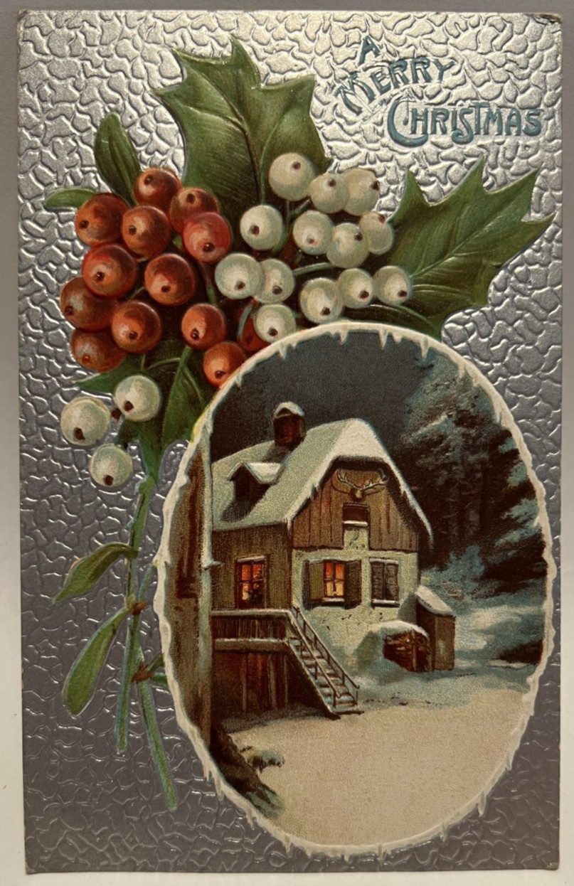 1909 A Merry Christmas, Berries, Silver Background, Cabin, Lodge, Postcard