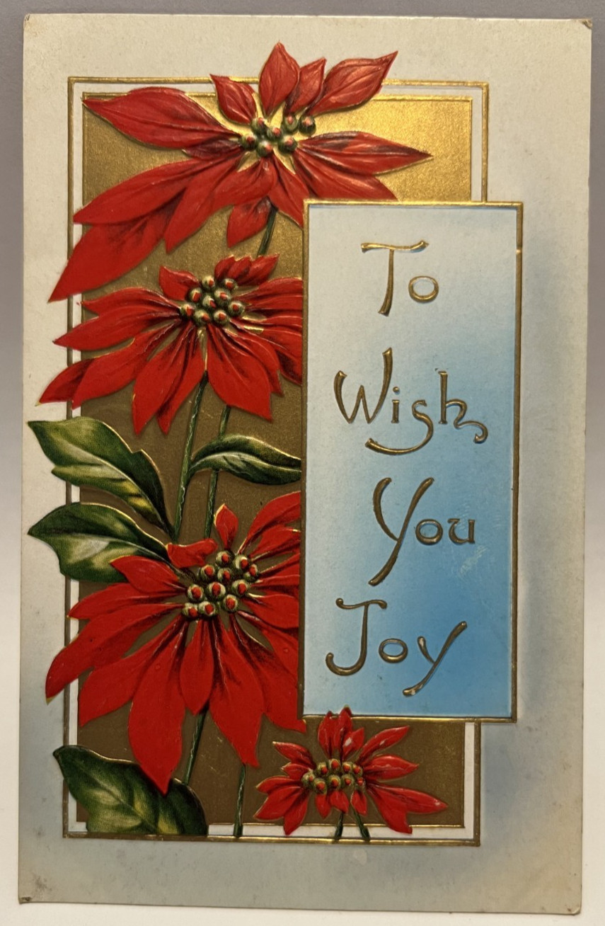 To Wish You Joy, Poinsettias, Gold, Vintage Embossed Postcard