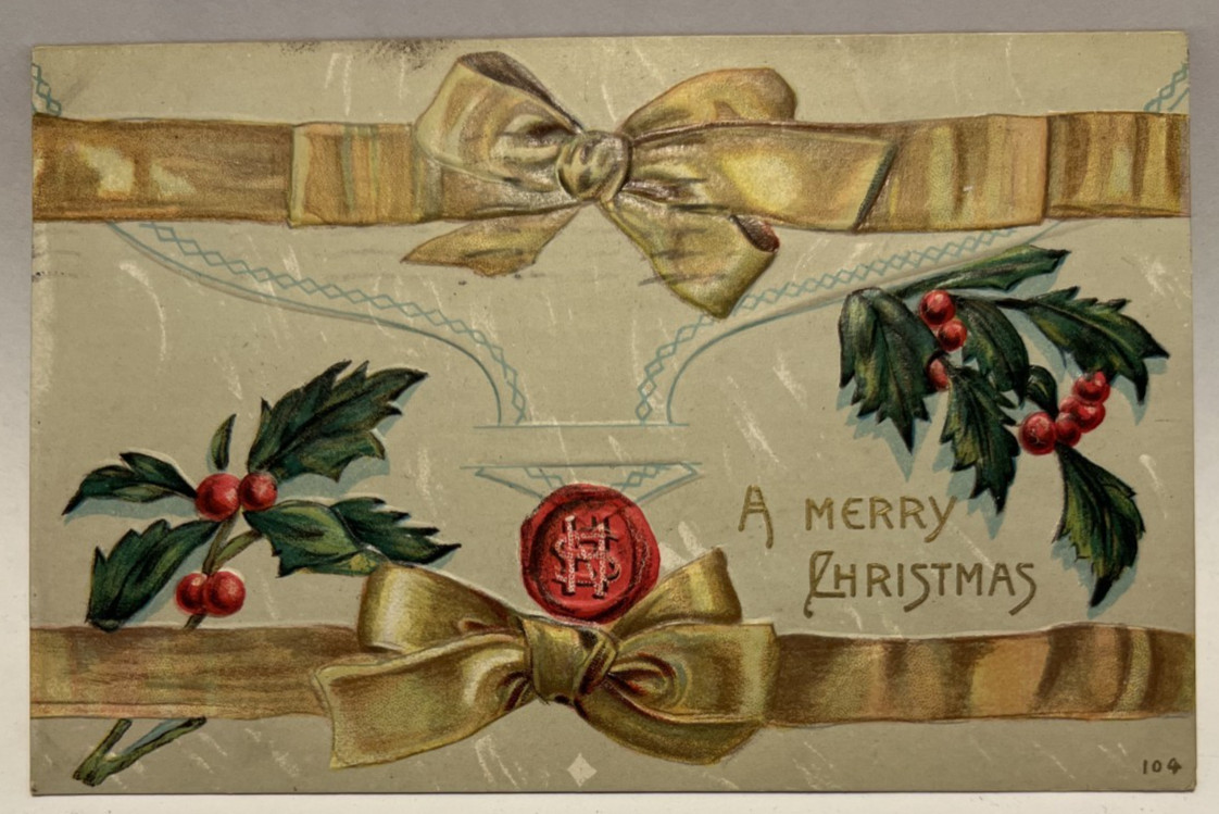 1911 A Merry Christmas, Holly, Wax Seal, Ribbon Bow, Embossed, Vintage Postcard