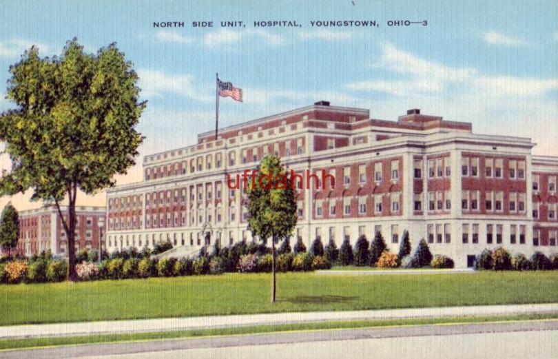 NORTH SIDE UNIT, HOSPITAL. YOUNGSTOWN, OH P100813a